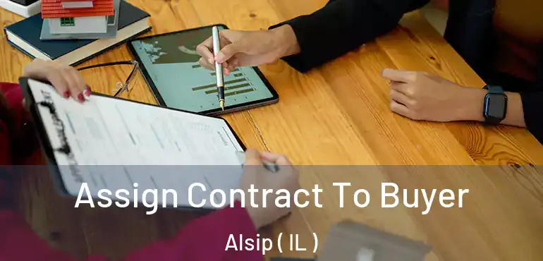  Assign Contract To Buyer Alsip ( IL )