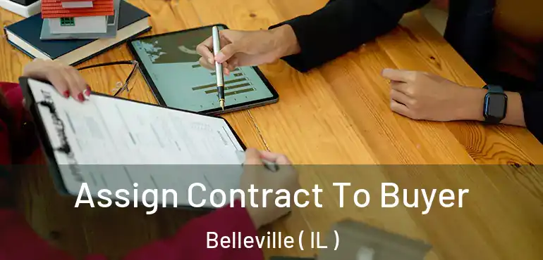  Assign Contract To Buyer Belleville ( IL )