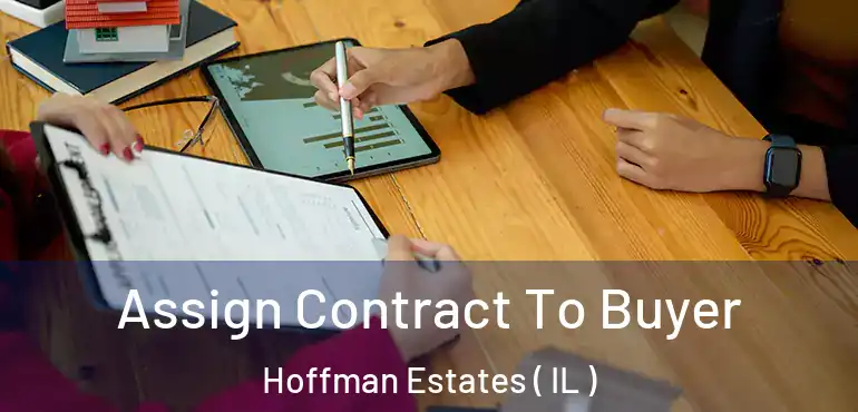  Assign Contract To Buyer Hoffman Estates ( IL )