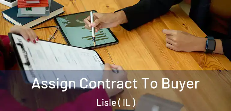  Assign Contract To Buyer Lisle ( IL )