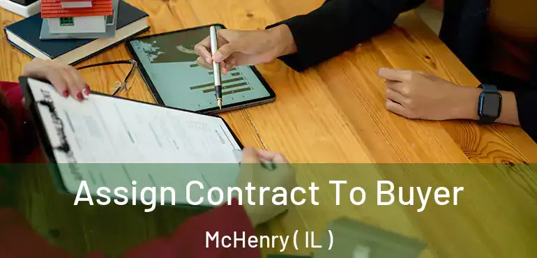  Assign Contract To Buyer McHenry ( IL )