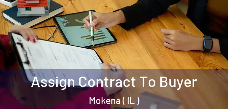  Assign Contract To Buyer Mokena ( IL )