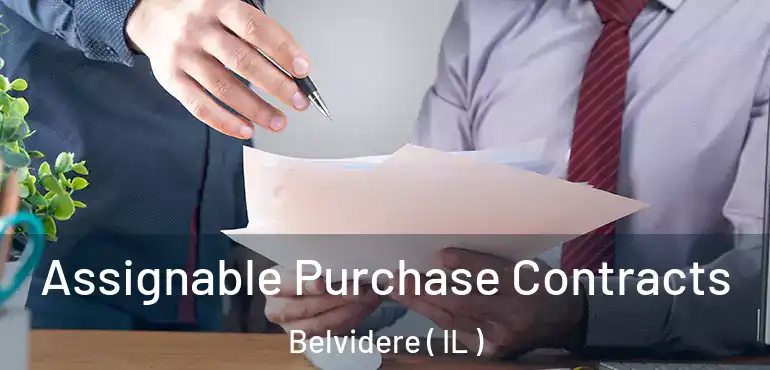  Assignable Purchase Contracts Belvidere ( IL )