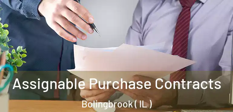 Assignable Purchase Contracts Bolingbrook ( IL )