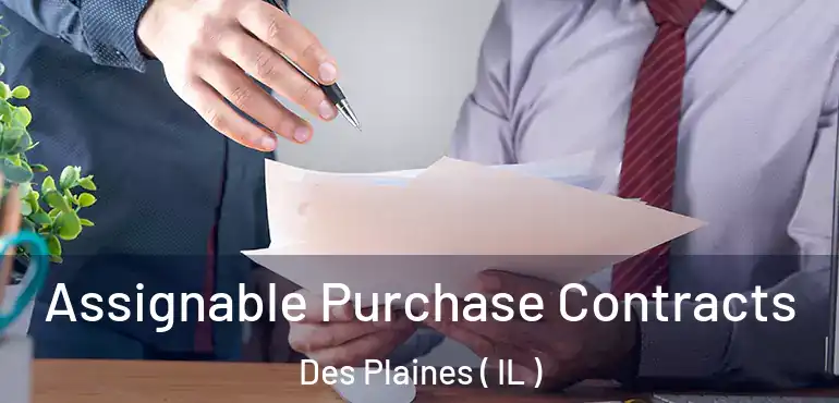  Assignable Purchase Contracts Des Plaines ( IL )
