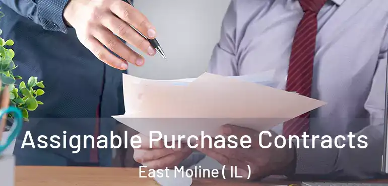  Assignable Purchase Contracts East Moline ( IL )