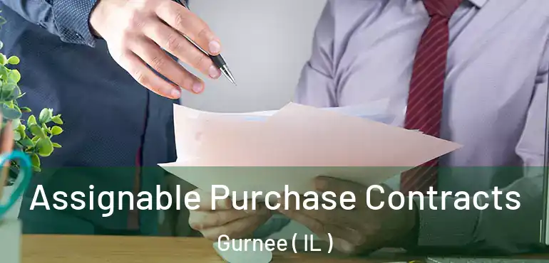  Assignable Purchase Contracts Gurnee ( IL )