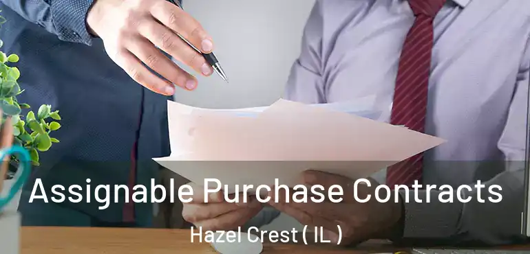  Assignable Purchase Contracts Hazel Crest ( IL )
