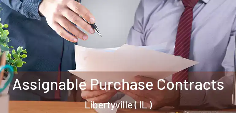  Assignable Purchase Contracts Libertyville ( IL )