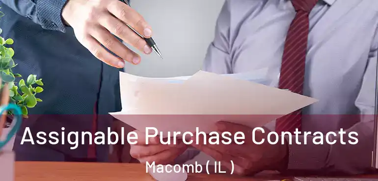  Assignable Purchase Contracts Macomb ( IL )
