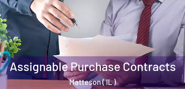  Assignable Purchase Contracts Matteson ( IL )