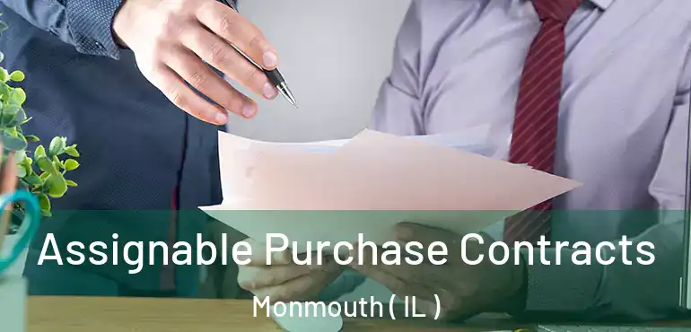  Assignable Purchase Contracts Monmouth ( IL )