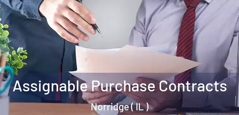  Assignable Purchase Contracts Norridge ( IL )