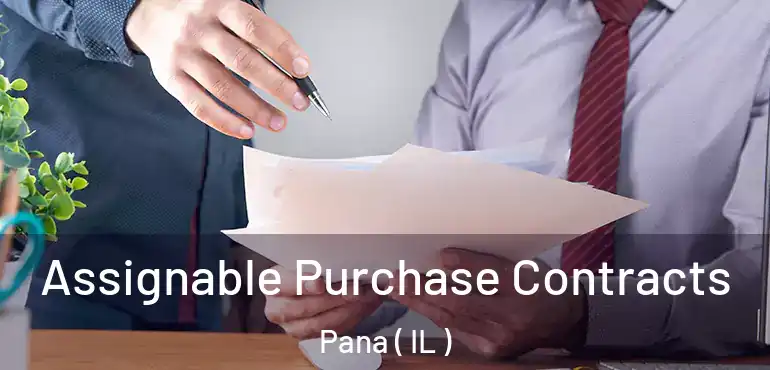  Assignable Purchase Contracts Pana ( IL )