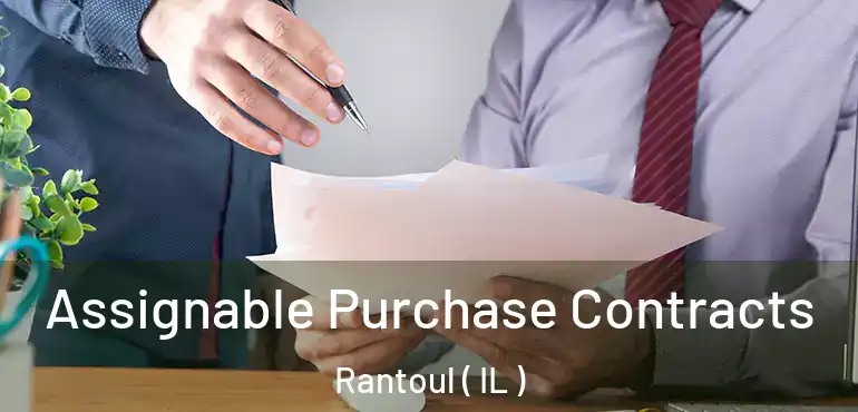  Assignable Purchase Contracts Rantoul ( IL )