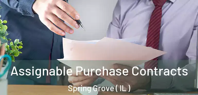  Assignable Purchase Contracts Spring Grove ( IL )