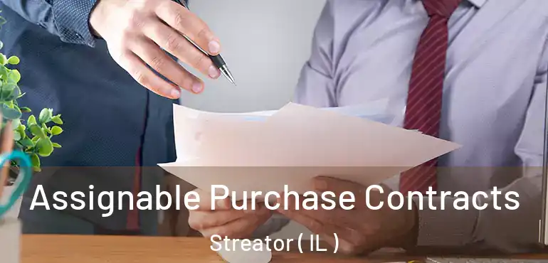  Assignable Purchase Contracts Streator ( IL )