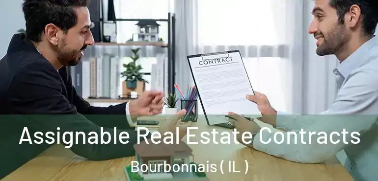  Assignable Real Estate Contracts Bourbonnais ( IL )