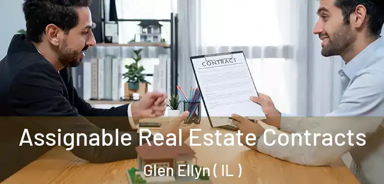  Assignable Real Estate Contracts Glen Ellyn ( IL )