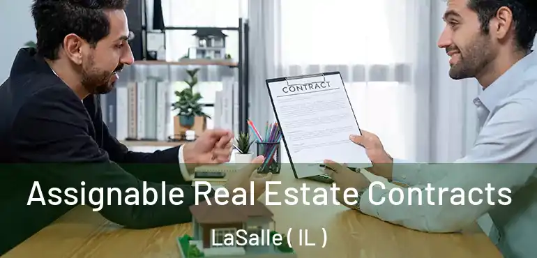  Assignable Real Estate Contracts LaSalle ( IL )