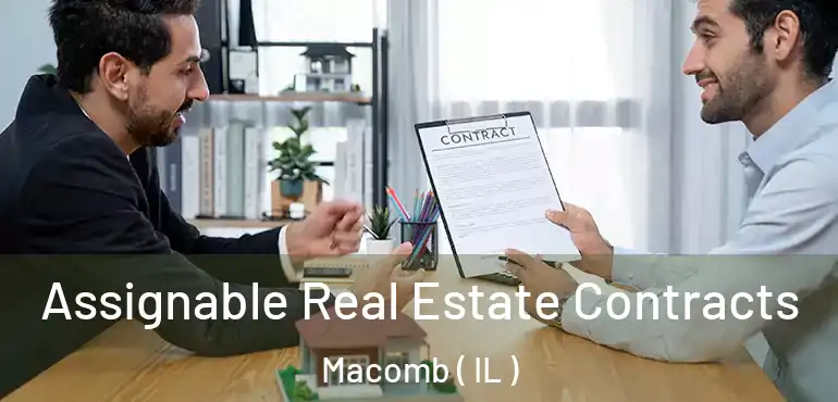  Assignable Real Estate Contracts Macomb ( IL )