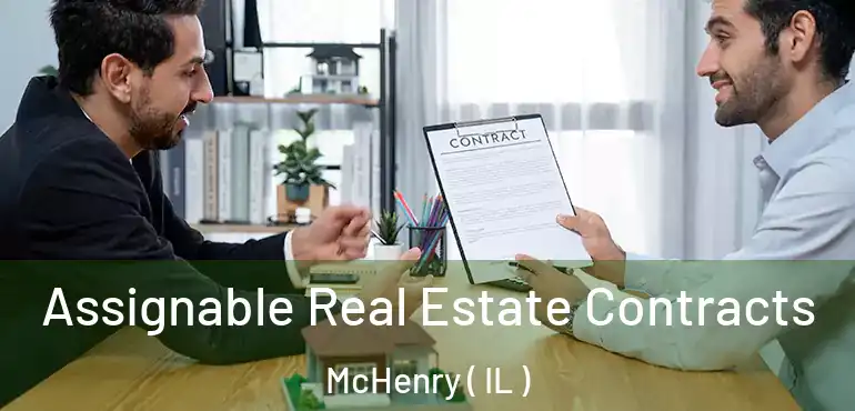  Assignable Real Estate Contracts McHenry ( IL )