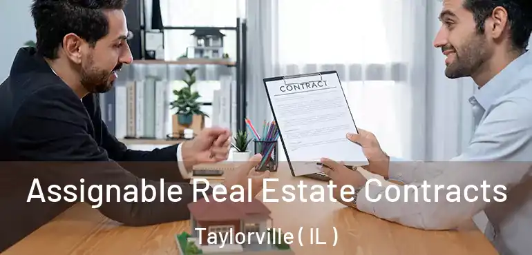  Assignable Real Estate Contracts Taylorville ( IL )