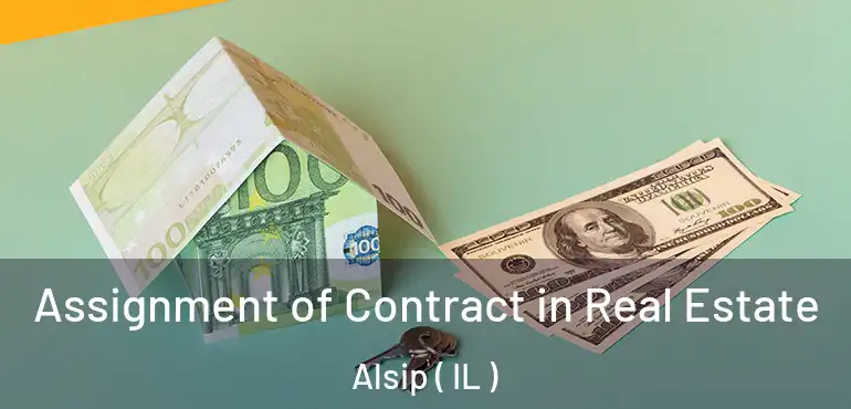  Assignment of Contract in Real Estate Alsip ( IL )