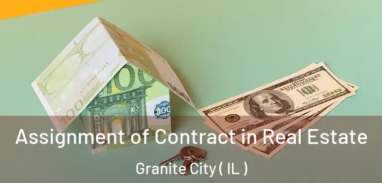  Assignment of Contract in Real Estate Granite City ( IL )