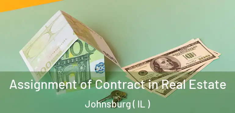  Assignment of Contract in Real Estate Johnsburg ( IL )