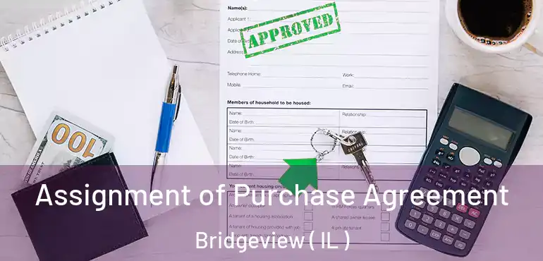  Assignment of Purchase Agreement Bridgeview ( IL )