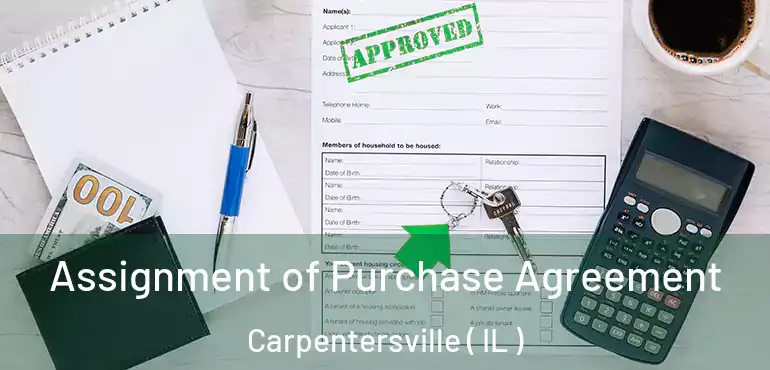  Assignment of Purchase Agreement Carpentersville ( IL )