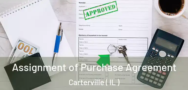  Assignment of Purchase Agreement Carterville ( IL )