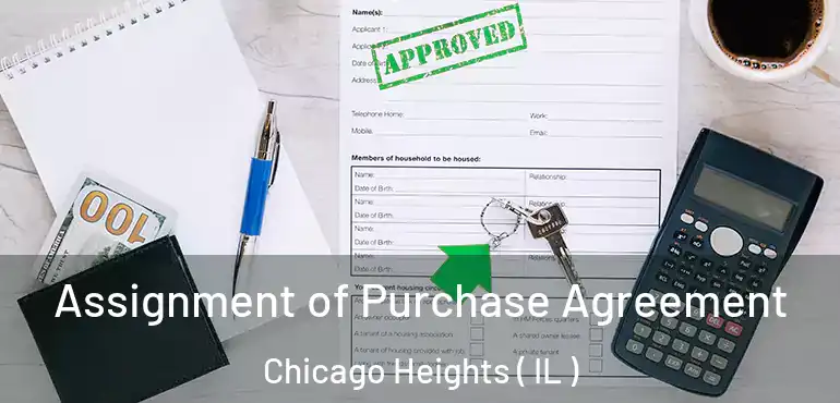  Assignment of Purchase Agreement Chicago Heights ( IL )