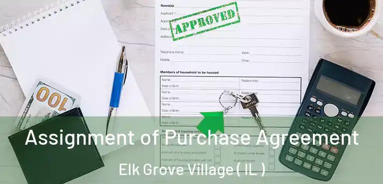  Assignment of Purchase Agreement Elk Grove Village ( IL )