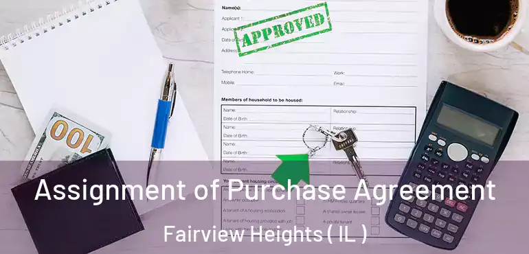  Assignment of Purchase Agreement Fairview Heights ( IL )
