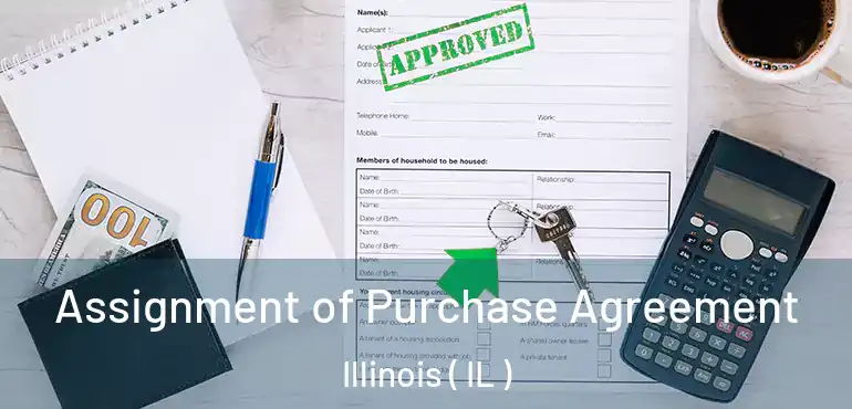 Assignment of Purchase Agreement Illinois ( IL )