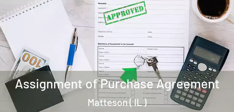  Assignment of Purchase Agreement Matteson ( IL )