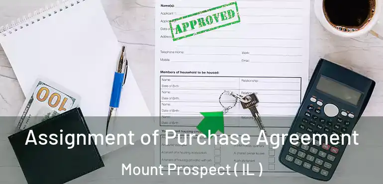  Assignment of Purchase Agreement Mount Prospect ( IL )