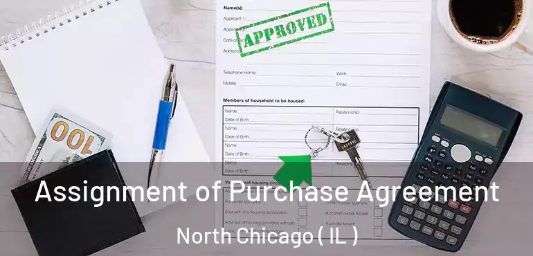  Assignment of Purchase Agreement North Chicago ( IL )