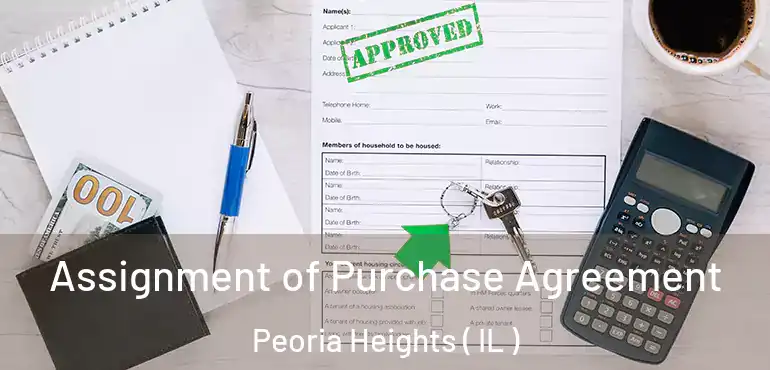  Assignment of Purchase Agreement Peoria Heights ( IL )