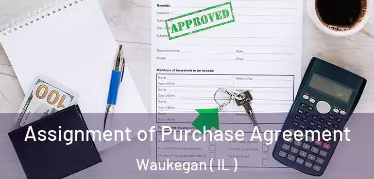  Assignment of Purchase Agreement Waukegan ( IL )