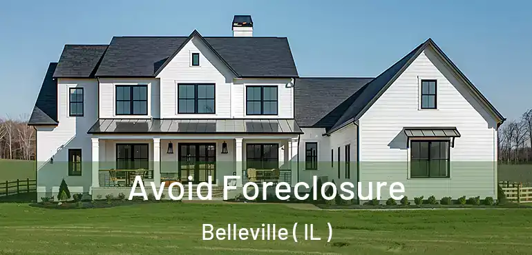  Avoid Foreclosure Belleville ( IL )