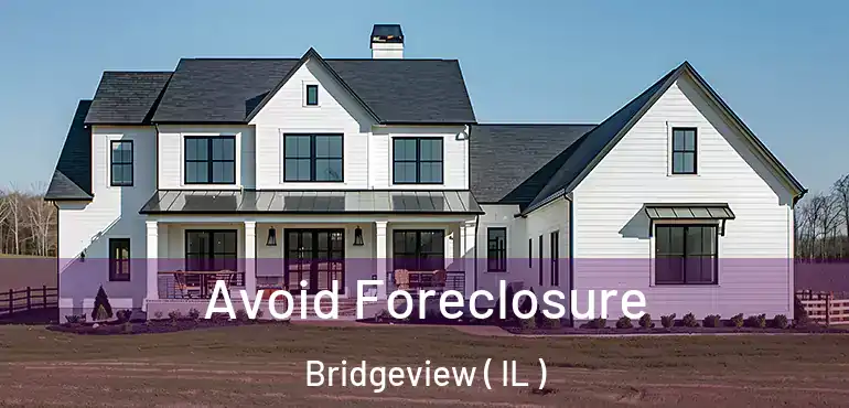  Avoid Foreclosure Bridgeview ( IL )
