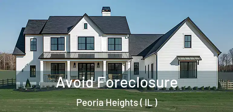 Avoid Foreclosure Peoria Heights ( IL )