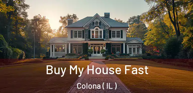  Buy My House Fast Colona ( IL )