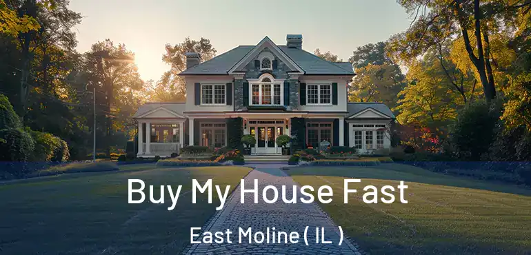  Buy My House Fast East Moline ( IL )