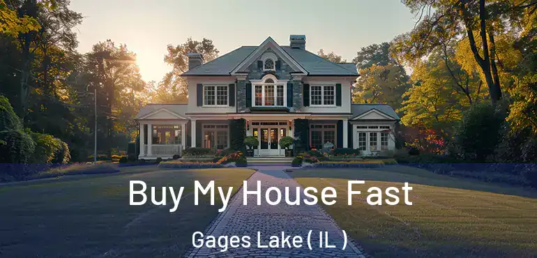  Buy My House Fast Gages Lake ( IL )