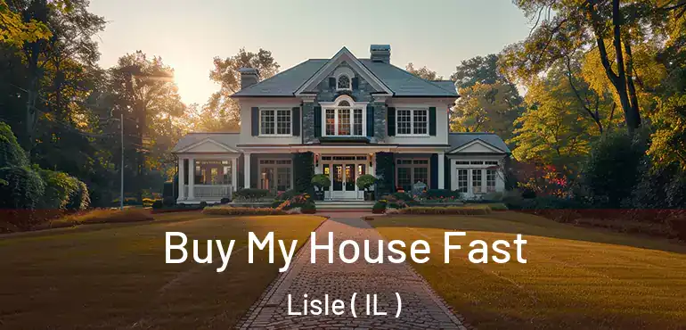  Buy My House Fast Lisle ( IL )
