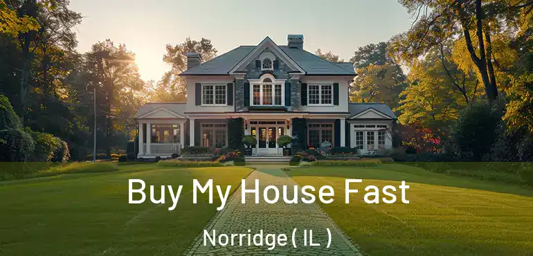 Buy My House Fast Norridge ( IL )